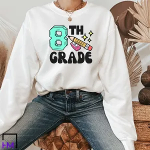 8th Grade Teacher Shirt, Great for New Teacher, Teacher Teams & Appreciation Gifts