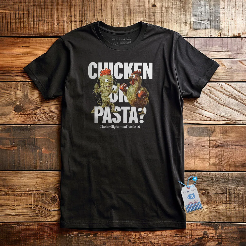 Chicken or Pasta - T-shirt