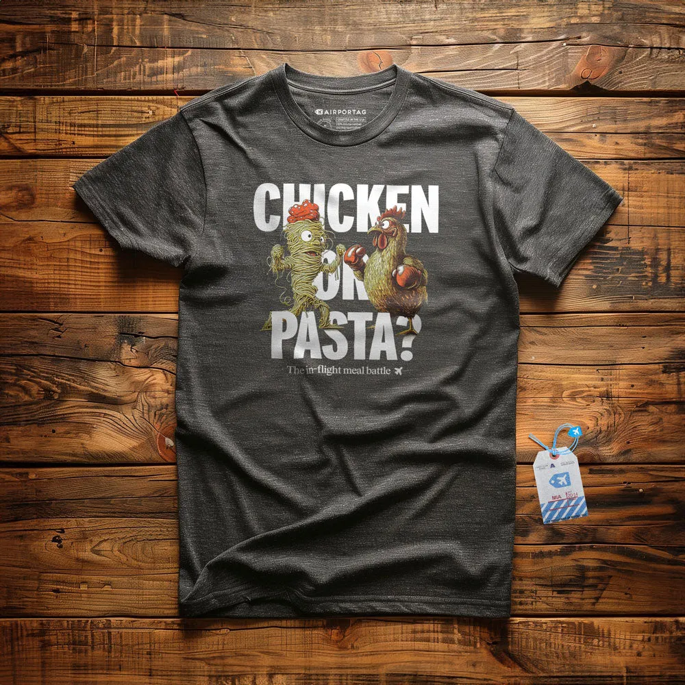 Chicken or Pasta - T-shirt