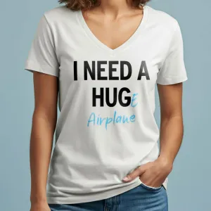 I Need a Hug-e Airplane - Women's V-Neck T-Shirt