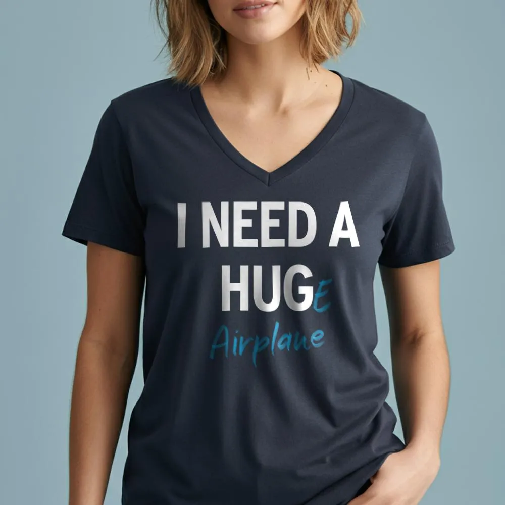 I Need a Hug-e Airplane - Women's V-Neck T-Shirt