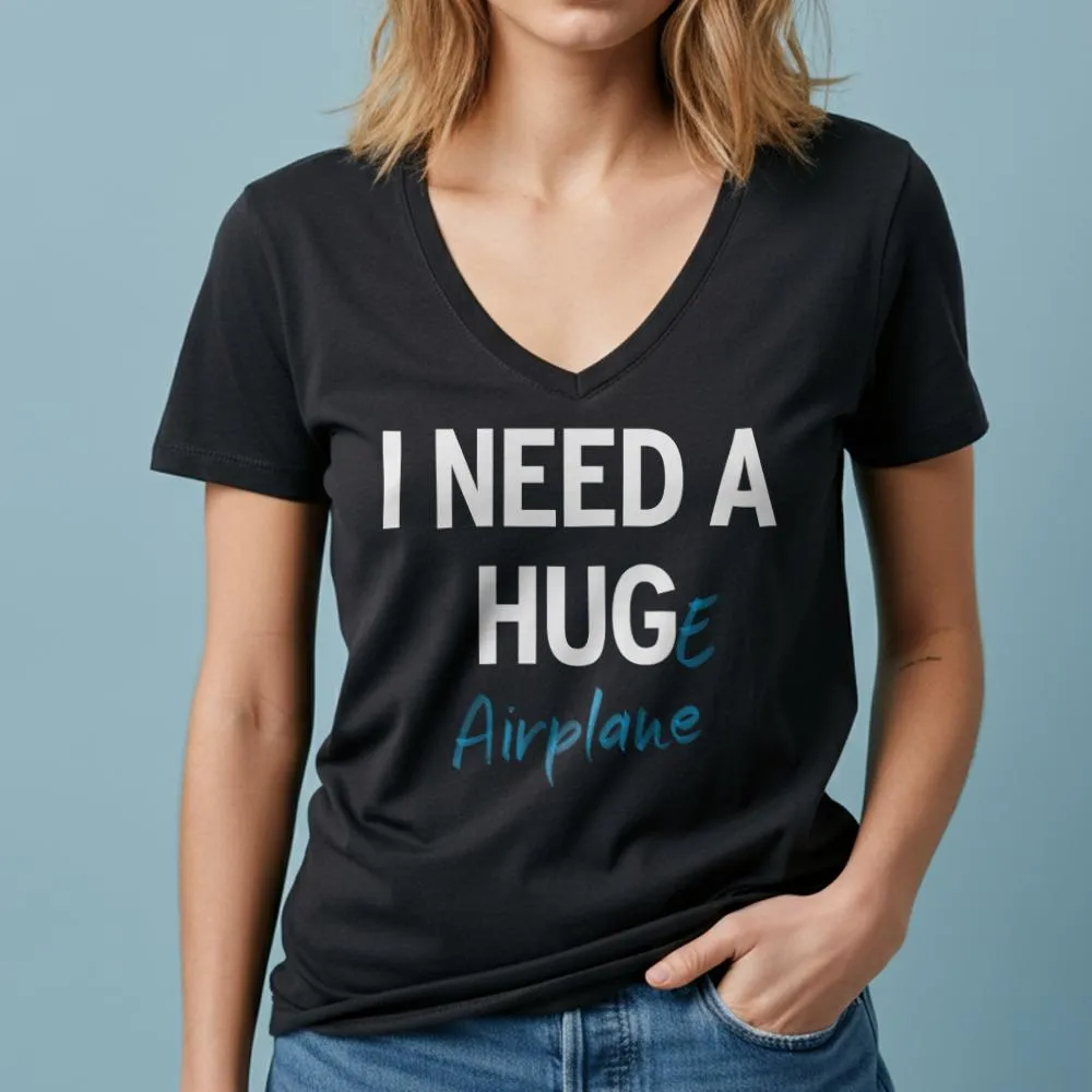 I Need a Hug-e Airplane - Women's V-Neck T-Shirt