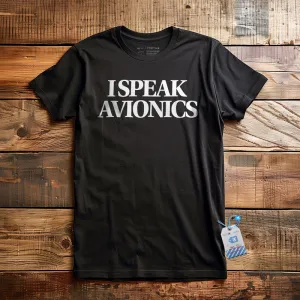 I Speak Avionics - T-Shirt