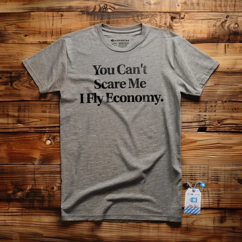 Scare Me Fly Economy- T-Shirt