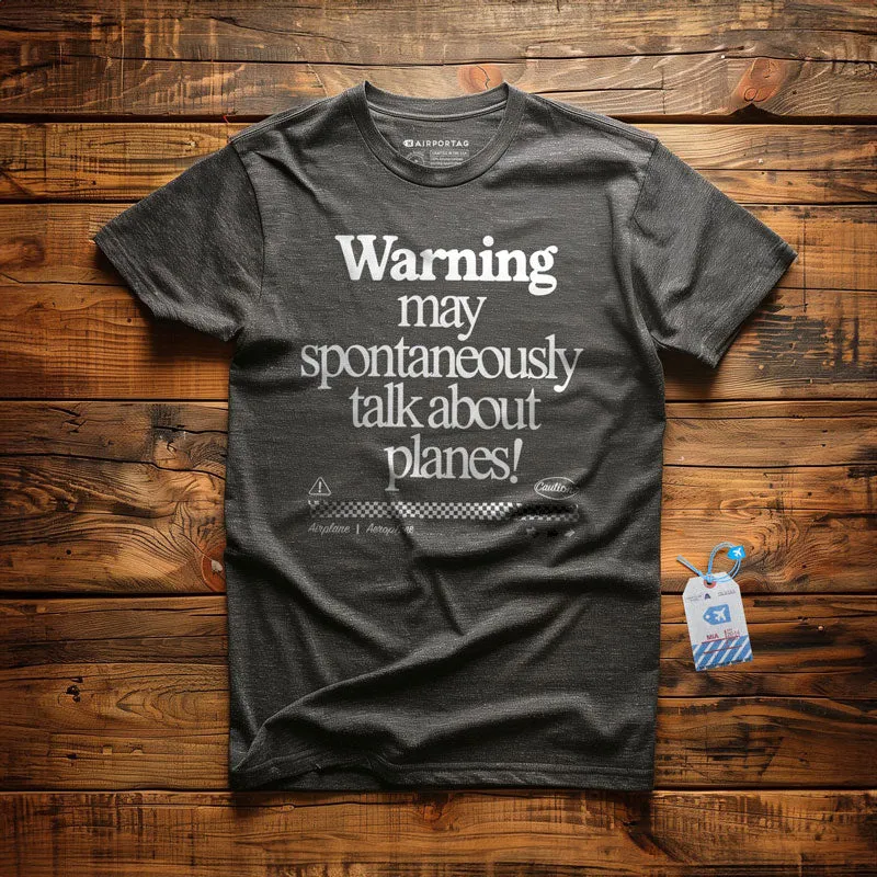 Warning May Talk About Airplanes - T-Shirt