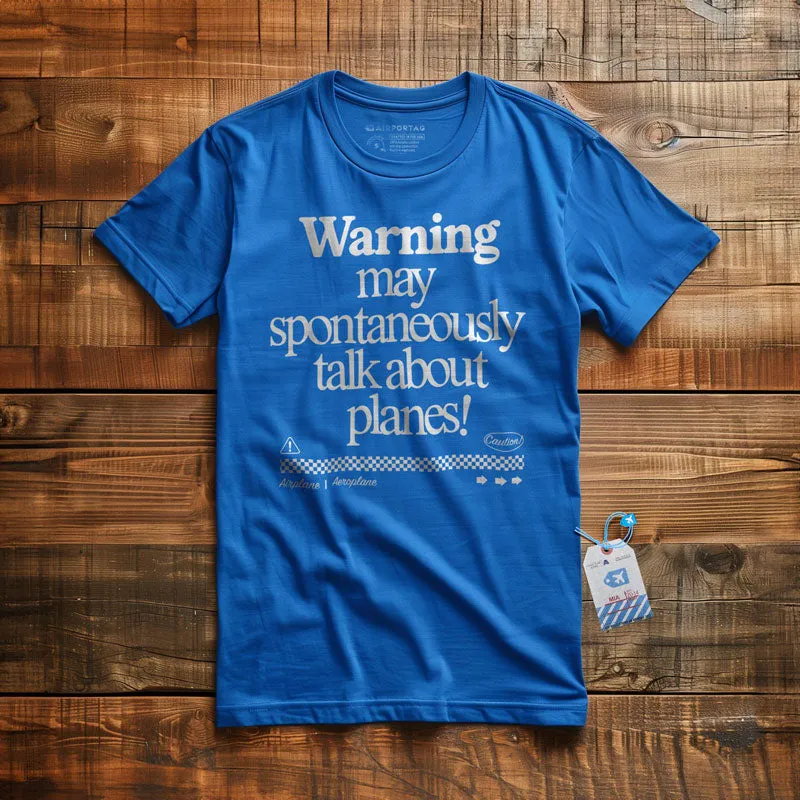 Warning May Talk About Airplanes - T-Shirt